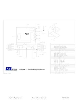 4-30-1414 - Mini Max Digital parts list




http://www.MyPoolSpas.com             Wholesale Pool and Spa Parts   920-925-3094
 