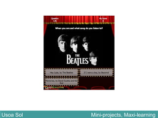 Usoa Sol Mini-projects, Maxi-learningUsoa Sol Mini-projects, Maxi-learning
 