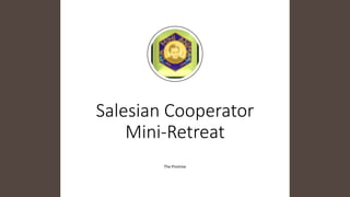 Salesian Cooperator
Mini-Retreat
The Promise
 