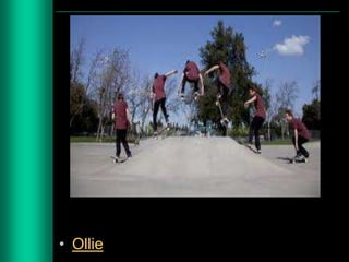 • Ollie

 