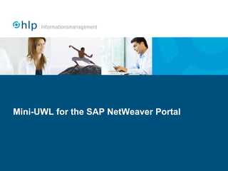 Mini-UWL for the SAP NetWeaver Portal
 