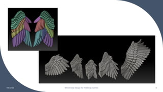 7/6/2023 Miniatures Design for Tabletop Games 13
 