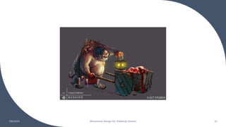 7/6/2023 Miniatures Design for Tabletop Games 21
 