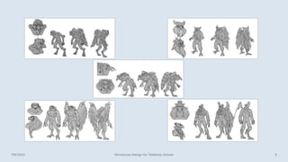 7/6/2023 Miniatures Design for Tabletop Games 9
 
