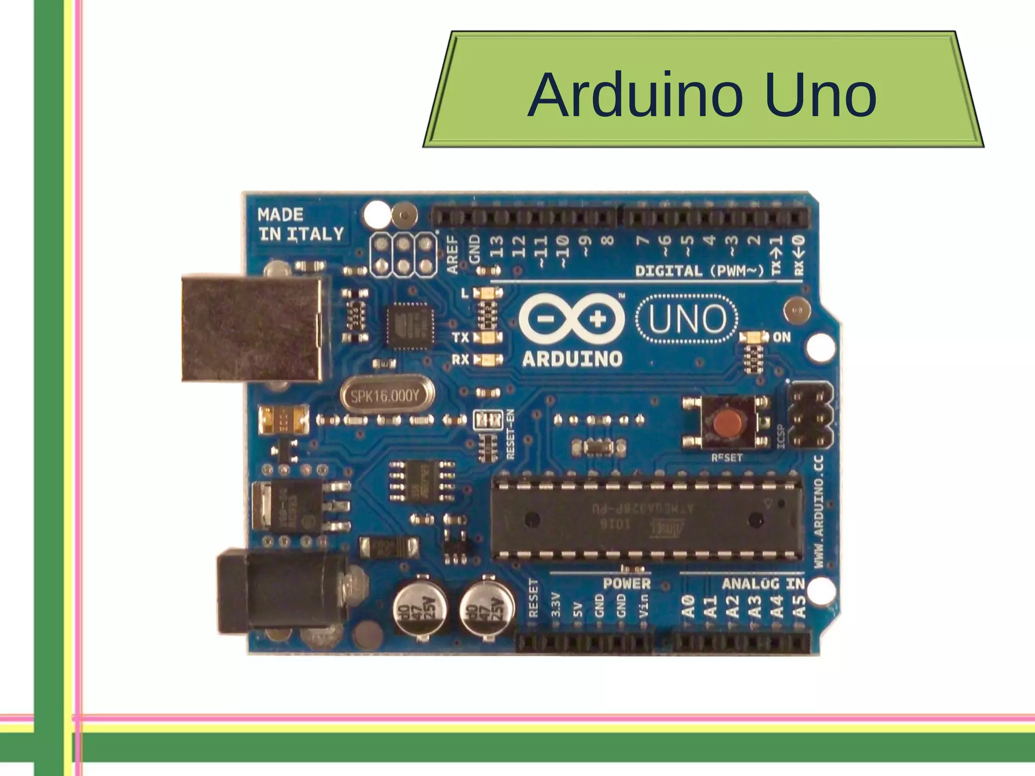 Arduino Uno
 