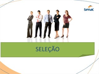 SELEÇÃO 
 