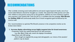 RECOMMENDATIONS
After carefully reviewing social media platforms and search engine keyword results, one of our
social medi...