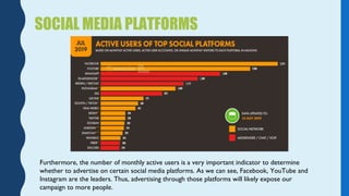 SOCIAL MEDIA PLATFORMS
Furthermore, the number of monthly active users is a very important indicator to determine
whether ...