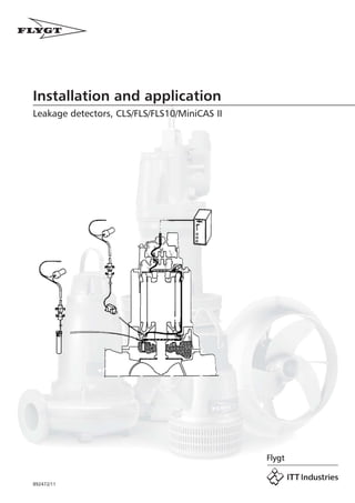 Installation and application
Leakage detectors, CLS/FLS/FLS10/MiniCAS II
892472/11
 