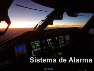 Repaso Tecnico
Sistema de Alerta A
Embraer 190
Sistema de Alarma
 