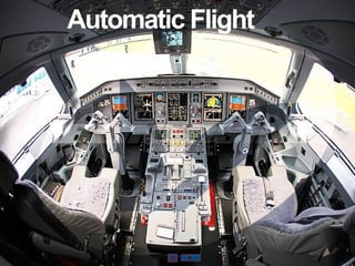 Repaso Tecnico
Automatic Flight
Automatic Flight
 