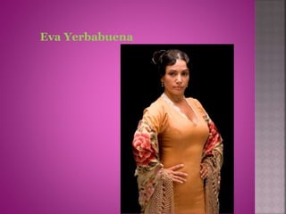 Eva Yerbabuena
 