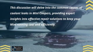 Mini Cooper Coolant Leak Common Causes and Expert Repair Solutions | PPTX