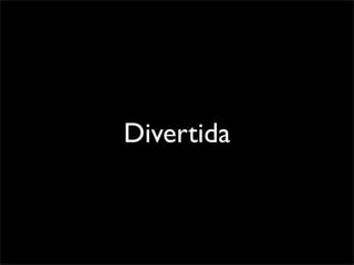 Divertida
 