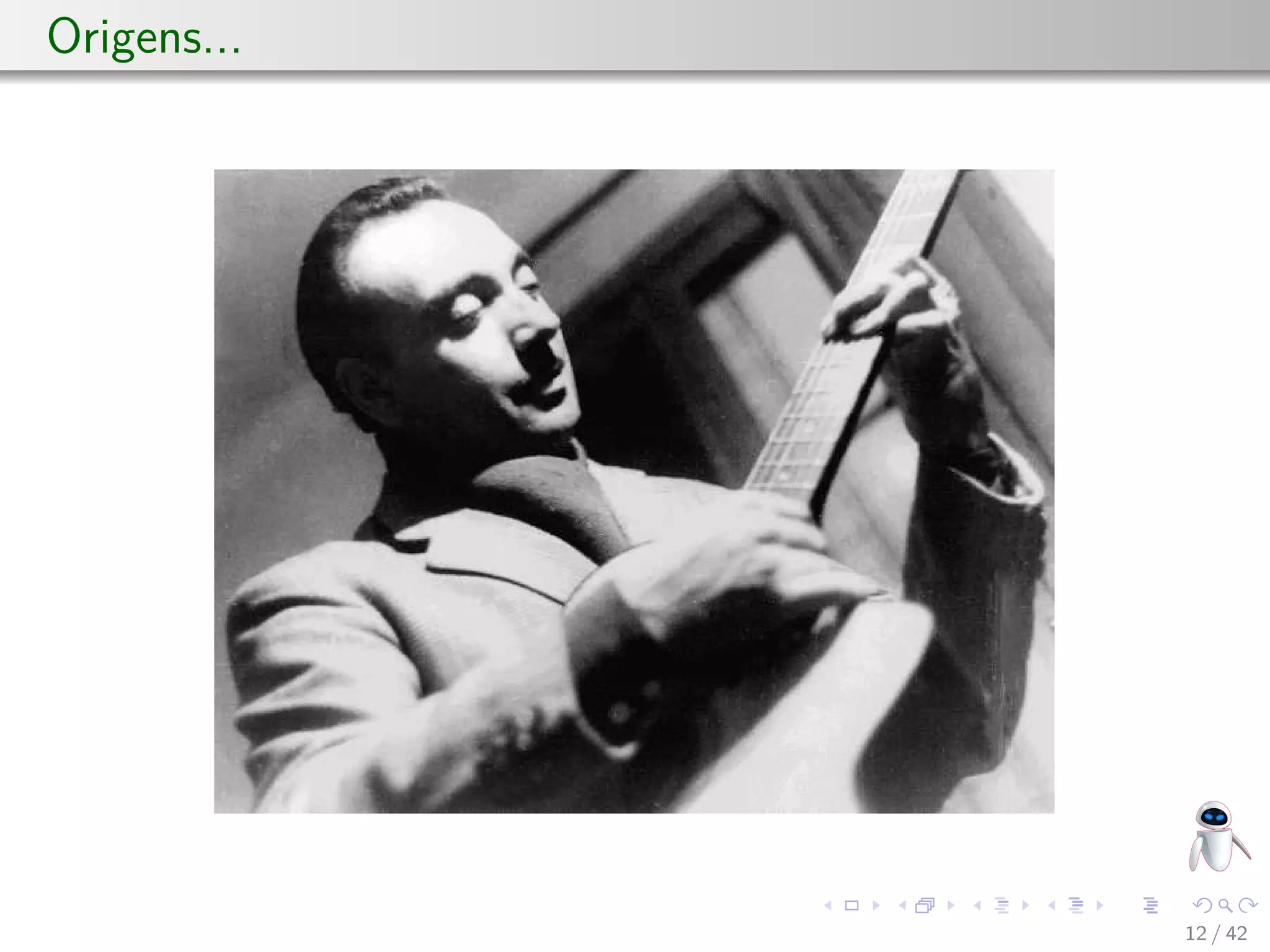 Origens...
12 / 42
 