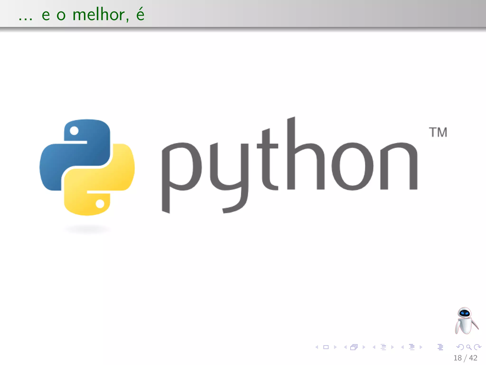 ... e o melhor, é
18 / 42
 