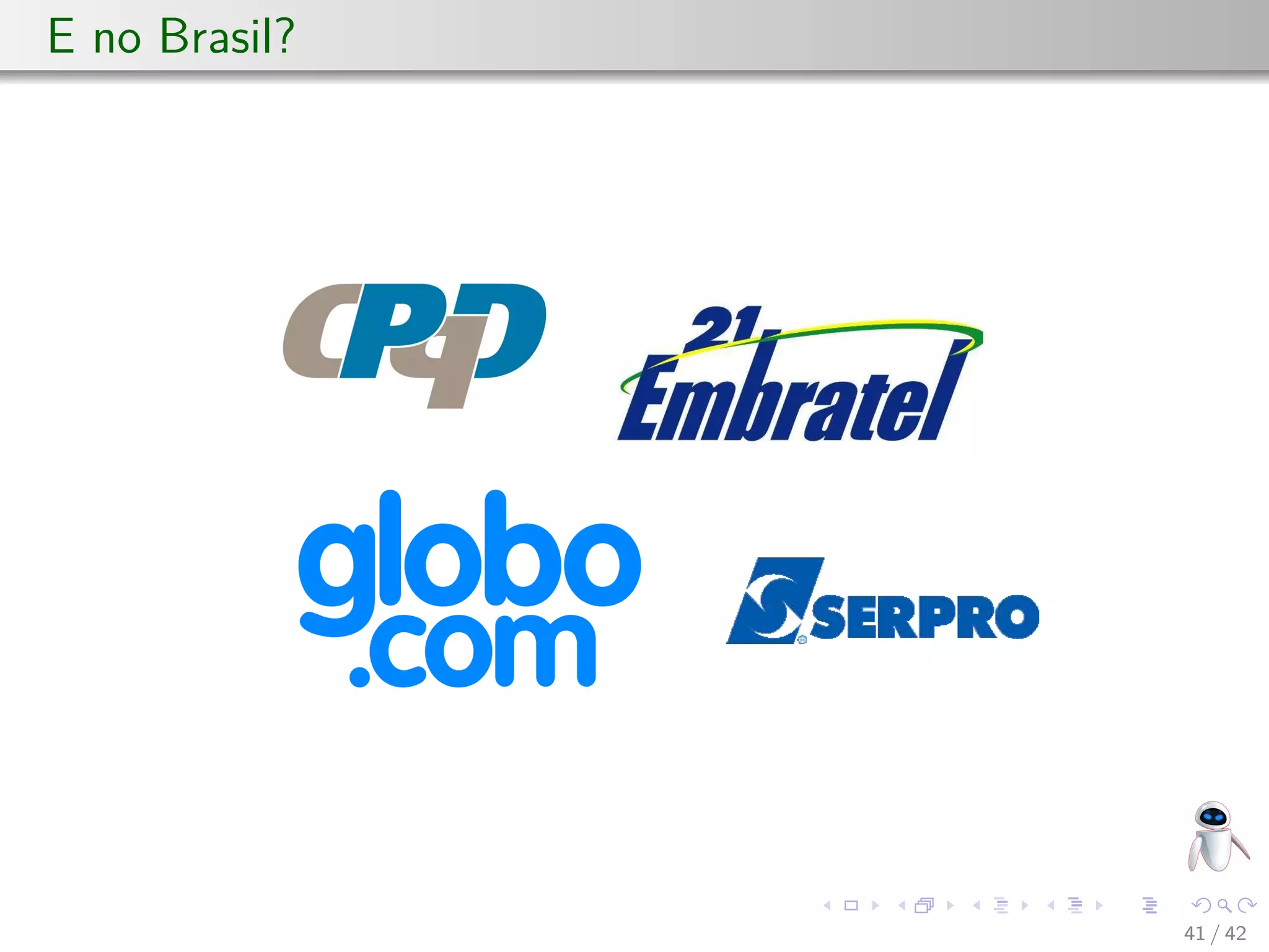 E no Brasil?
41 / 42
 