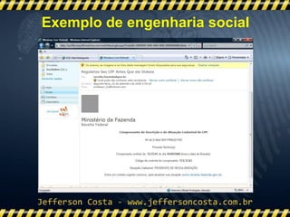 Exemplo de engenharia social
 