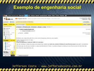 Exemplo de engenharia social
 