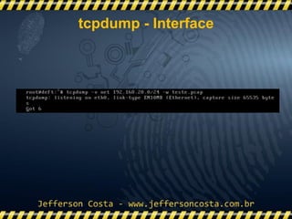 tcpdump - Interface
 