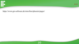 ...
https://www.grs-software.de/sims/bios/phoenix/pages/
20
 