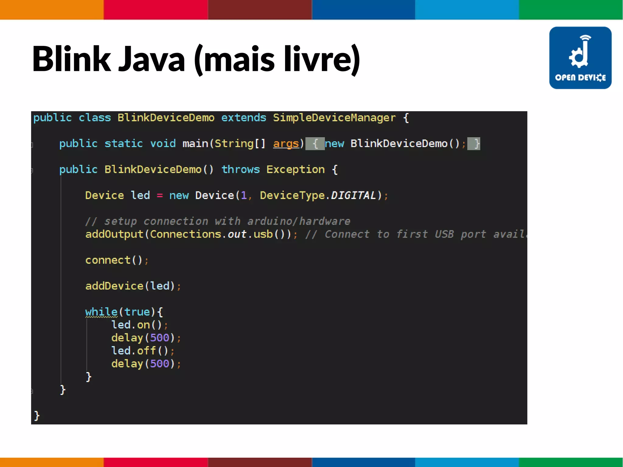 Blink Java (mais livre)
 