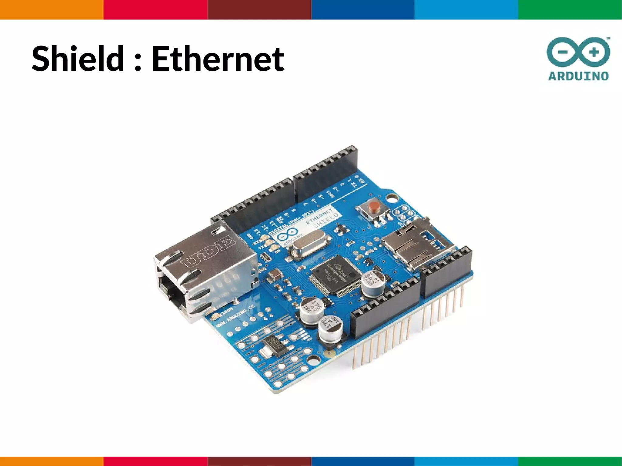 Shield : Ethernet
 