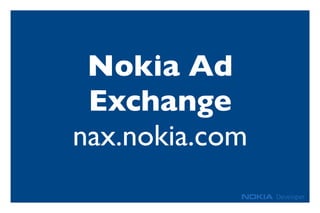 Nokia Ad
Exchange
nax.nokia.com
 