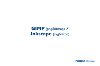 GIMP (png/bitmap) /
Inkscape (svg/vetor)
 