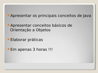 Mini Curso Java Day(Eliane Raquel)