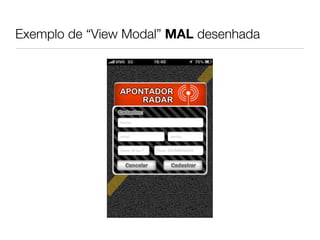Exemplo de “View Modal” MAL desenhada
 