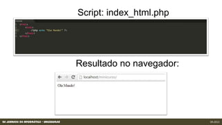 XII Jornada da Informática - Unicesumar 09.2013
 