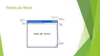 Partes do Word
 
