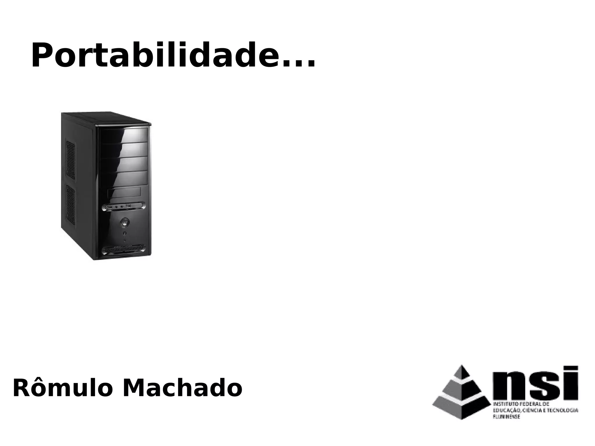 Rômulo Machado
Portabilidade...
 