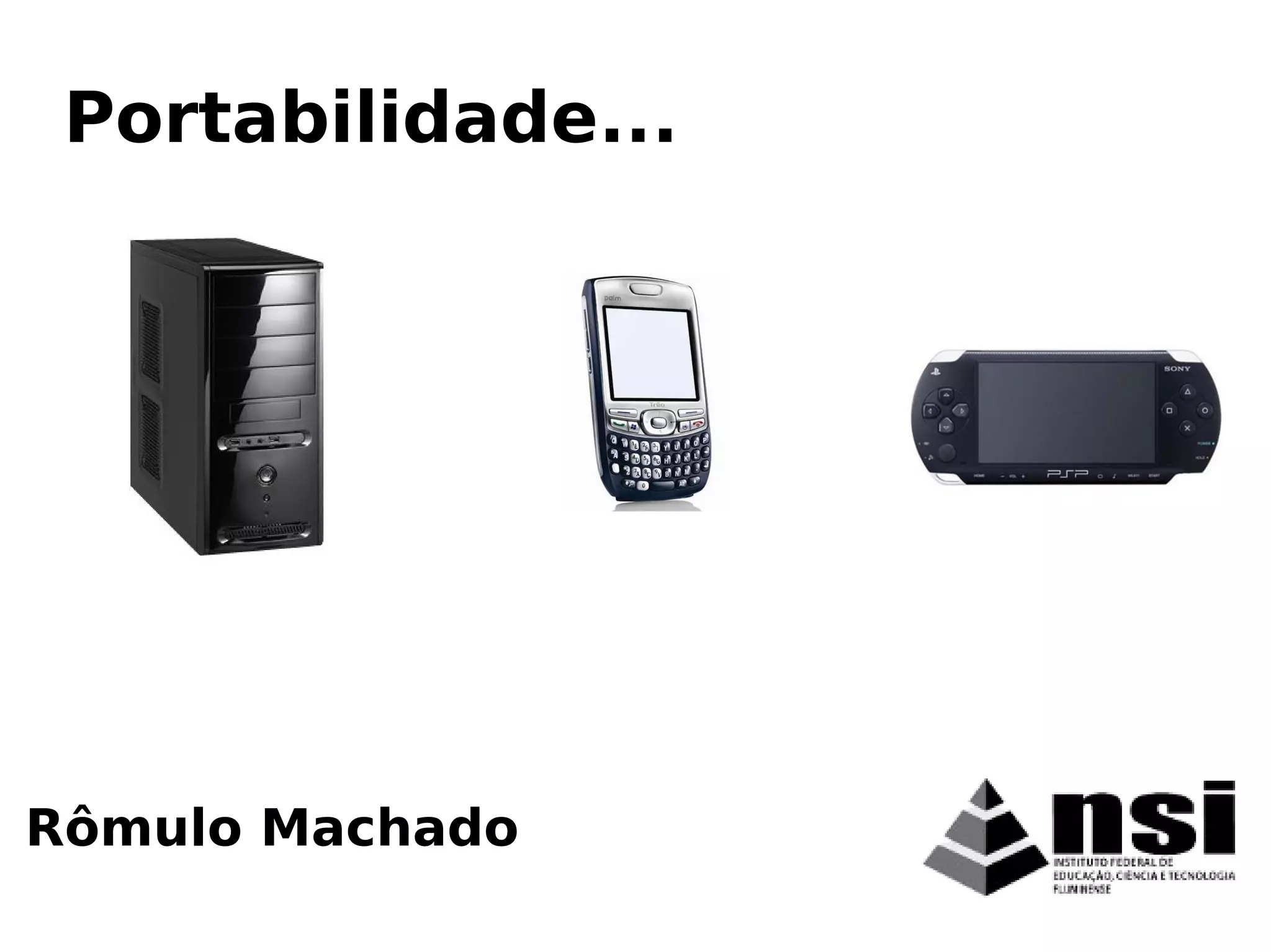 Rômulo Machado
Portabilidade...
 