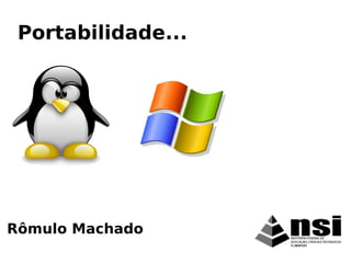 Rômulo Machado
Portabilidade...
 