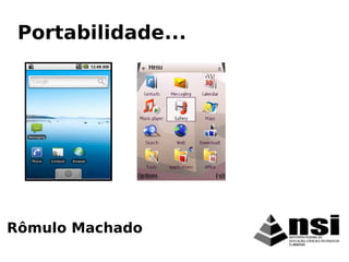 Rômulo Machado
Portabilidade...
 