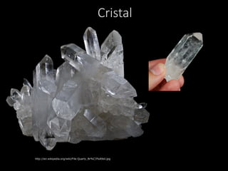 http://en.wikipedia.org/wiki/File:Quartz_Br%C3%A9sil.jpg
Cristal
 