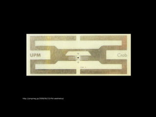 http://pingmag.jp/2008/06/23/rfid-aesthetics/
 