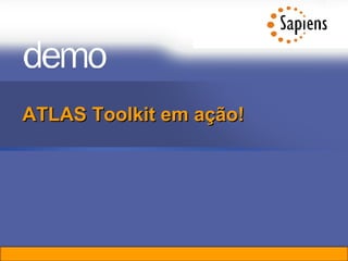ATLAS Toolkit em ação! 