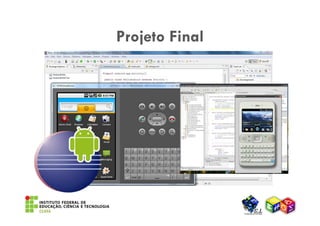 Projeto Final
 
