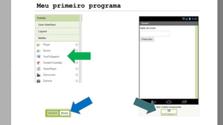 AppInvento
r
Meu primeiro programa
 