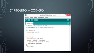 5º PROJETO – CÓDIGO
 
