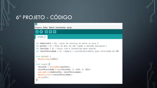 6º PROJETO - CÓDIGO
 
