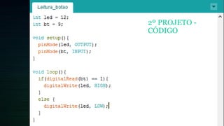 2º PROJETO -
CÓDIGO
 