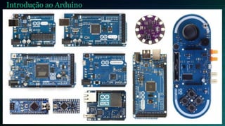 Introdução ao Arduino
 