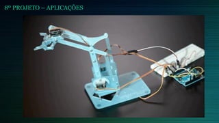 8º PROJETO – APLICAÇÕES
 