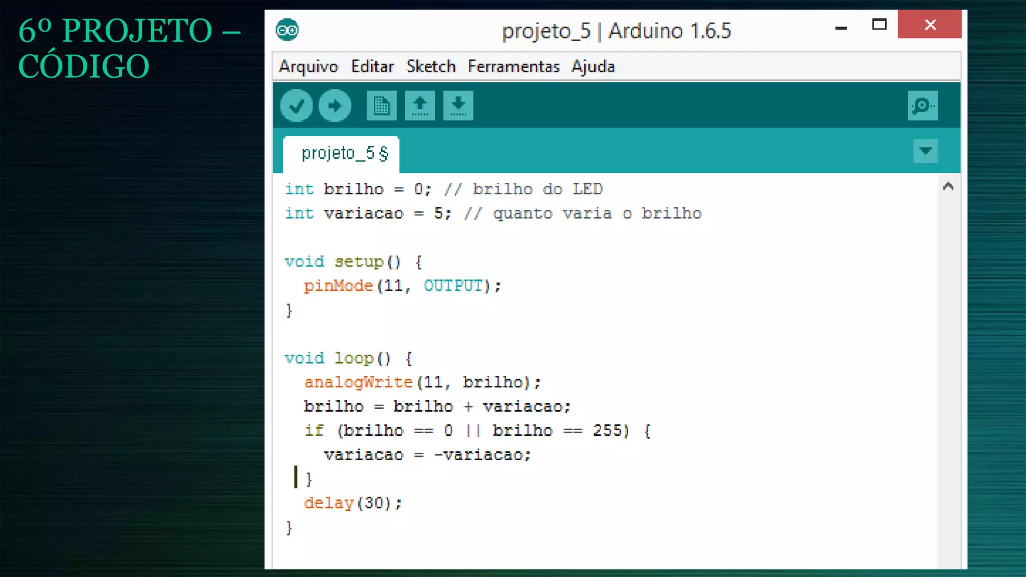 6º PROJETO –
CÓDIGO
 