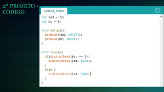 2º PROJETO -
CÓDIGO
 