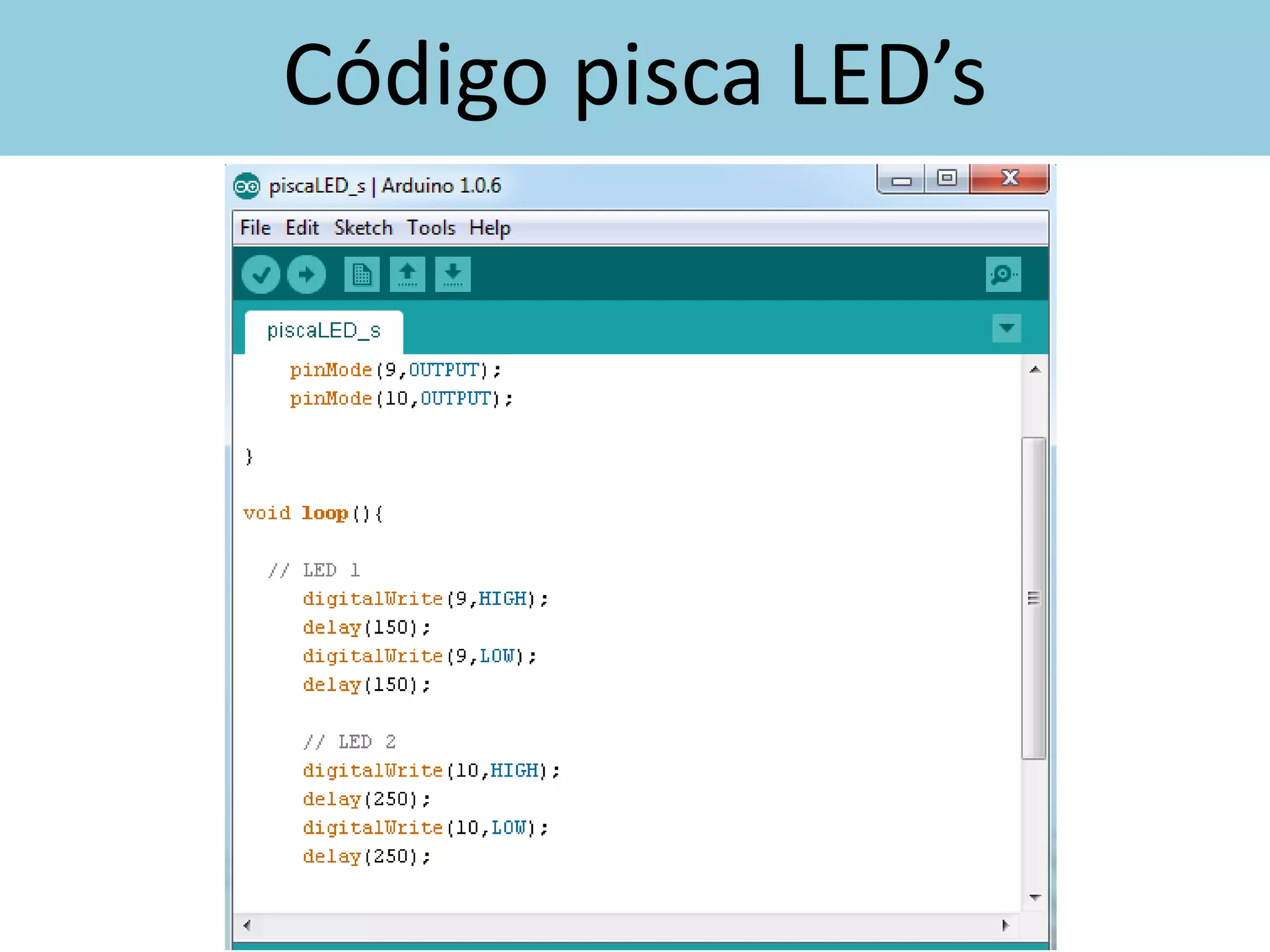 Código pisca LED’s
 